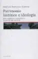 AudioLibro Patrimonio Historico e Ideologia. Sobre Vandalismo e Iconoclastia en España: Del Siglo xix al xxi de Jose Luis Hernando Garrido