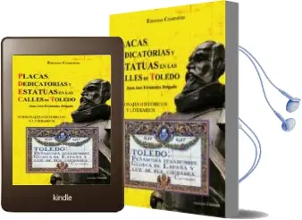 Descargar AudioLibro Placas, Dedicatorias y Estatuas en las Calles de Toledo: Personaj es Historicos y Literarios de Juan Jose Fernandez Delgado año 2009