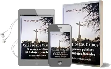 Descargar AudioLibro Valle de los Caidos: Ni Presos Politicos ni Trabajos Forzados de Juan Blanco año 2009