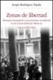 AudioLibro Zonas de Libertad: Dictadura Franquista y Movimiento Estudiantil en la Universidad de Valencia. vol i (1939-1965) de Sergio Rodriguez Tejada