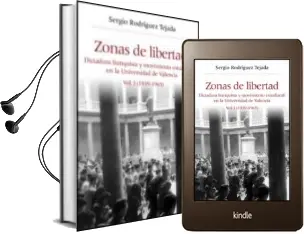 Descargar AudioLibro Zonas de Libertad: Dictadura Franquista y Movimiento Estudiantil en la Universidad de Valencia. vol i (1939-1965) de Sergio Rodriguez Tejada año 2009
