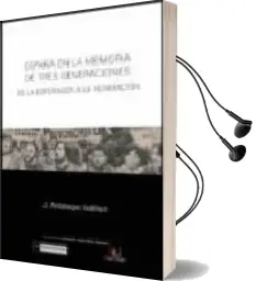 Descargar AudioLibro España en la Memoria de Tres Generaciones de Julio Arostegui año 2009