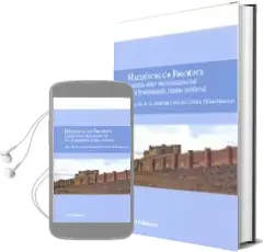 Descargar AudioLibro Hacedores de Frontera: Estudios Sobre el Contexto Social de la fr Ontera en la España Medieval de Manuel A. Rodriguez De La Peña año 2009