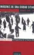 AudioLibro Imagenes de una Ciudad Sitiada: Madrid 1936-1939: Coleccion Inedi ta de Totografias de la Guerra Civil de Beatriz De Las Heras