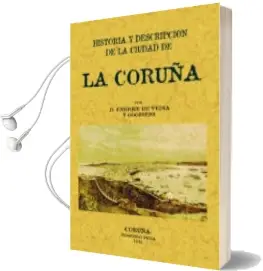 Descargar AudioLibro La Coruña. Historia y Descripcion de la Ciudad (Ed. Facsimil) de Enrique De Vedia año 2009