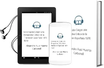 Descargar AudioLibro Los Angulos Ciegos: Una Perspectiva Critica de la Transicion Espa Ñola (1976-1979) de Alejandro Ruiz Huerta Carbonell año 2009