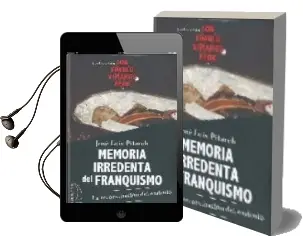 Descargar AudioLibro Memoria Irredenta del Franquismo de Jose Luis Pitarch año 2009
