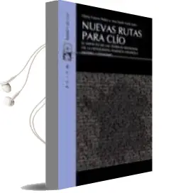 Descargar AudioLibro Nuevas Rutas para Clio: El Impacto de la Teoricas Francesas en la Historiografia Feminista Española (Historia de las Mujeres Aeihm, de Ana Iriarte año 2009