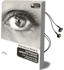 Descargar AudioLibro Repensar America Latina_Con una Entrevista a Celso Furtado de Francisco Delich año 2009