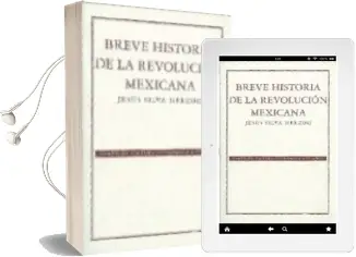 Descargar AudioLibro Breve Historia de la Revolucion Mexicana (3ª Ed.) de Jesus Silva Herzog año 2009