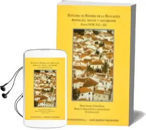 Descargar AudioLibro Estudios de Historia de la Educacion Andaluza: Textos y Documento s (Siglos Xviii, xix y xx) de Isabel Corts Giner año 2009