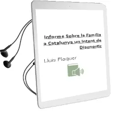 Descargar AudioLibro Informe Sobre la Familia a Catalunya: Un Intent de Diagnostic de Lluis Flaquer año 2009