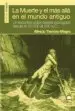 AudioLibro La Muerte y el mas Alla en el Mundo Antiguo: Un Recorrido Sobre t Extos Escogidos desde el 30,000 al 200 A.C. de Alfredo Tiemblo Magro