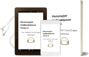 Descargar AudioLibro Personajes Vallisoletanos Tomo ii de Jose Gabriel (Coord Lopez Antuñano año 2009