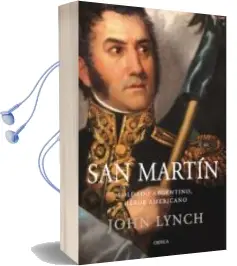 Descargar AudioLibro San Martin. Soldado Argentino, Heroe Americano de John Lynch año 2009