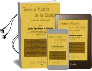 Descargar AudioLibro Teoria e Historia de la Escritura y Nociones de Paleografia (Ed. Facsimil) de Lucio Escribano E Iglesias año 2009