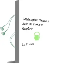 Descargar AudioLibro Villabragima: Historia y Arte de Carlos M. Reglero De La Fuente año 2009