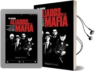 Descargar AudioLibro Aliados de la Mafia: La Verdadera Historia de los Pactos Secretos con los Aliados en la Segunda Guerra Mundial de Tim Newark año 2009