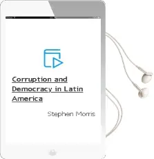Descargar AudioLibro Corruption and Democracy in Latin America de Stephen Morris año 2009