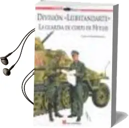 Descargar AudioLibro Division Leibstandarte: La Guardia de Corps de Hitler de Carlos Caballero Jurado año 2009