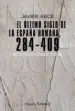 AudioLibro El Ultimo Siglo de la España Romana, 284-409 (2ª Ed.) de Javier Arce