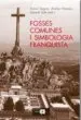 AudioLibro Fosses Comunes i Simbologia Franquista de Antoni Segura