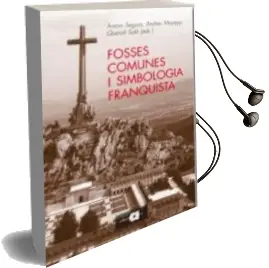 Descargar AudioLibro Fosses Comunes i Simbologia Franquista de Antoni Segura año 2009
