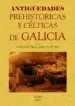 AudioLibro Galicia: Antigüedades Prehistoricas y Celticas (Ed. Facsimil) de Jose Villa Amil Y Castro