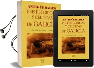 Descargar AudioLibro Galicia: Antigüedades Prehistoricas y Celticas (Ed. Facsimil) de Jose Villa Amil Y Castro año 2009