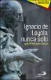 AudioLibro Ignacio de Loyola, Nunca Solo de Jose M Rodriguez