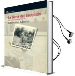 Descargar AudioLibro La Nena del Leopoldo: Una Cronica de Barcelona de Arturo San Agustin año 2009
