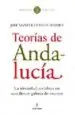 AudioLibro Teorias de Andalucia: La Identidad Andaluza: Visiones y Autores de Jose Manuel Cuenca Toribio