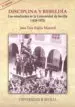 AudioLibro Disciplina y Rebeldia: Los Estudiantes en la Universidad de Sevil la (1939-1970) (2ª ed) de Juan Luis Rubio Mayoral