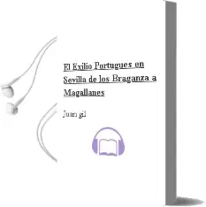Descargar AudioLibro El Exilio Portugues en Sevilla. de los Braganza a Magallanes de Juan Gil año 2009