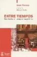 AudioLibro Entre Tiempos: Cronica de un Compromiso Politico de Joan Ferran
