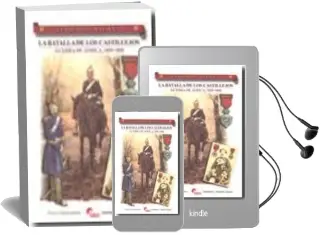 Descargar AudioLibro La Batalla de los Castillejos: Guerra de Africa, 1859-60 (Guerrer os y Batallas, 58) de Antonio L. Martin Gomez año 2009