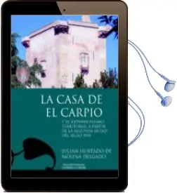 Descargar AudioLibro La Casa de el Carpio y su Expansionismo Territorial a Partir de l a Segunda Mitad del Siglo Xvii de Julian Hurtado De Molina Delgado año 2009