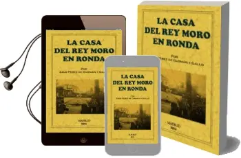 Descargar AudioLibro La Casa del rey Moro en Ronda de Juan Perez De Guzman Y Gallo año 2009