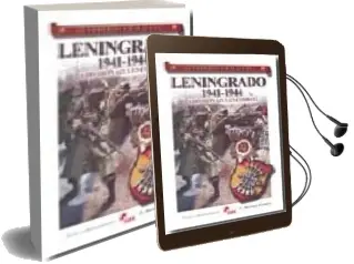 Descargar AudioLibro Leningrado 1941-1944. la Division Azul en Combate (Coleccion Guer Reros y Batallas Vol. 52) de Francisco Martinez Canales año 2009