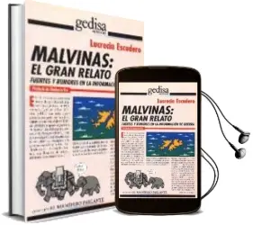 Descargar AudioLibro Malvinas: El Gran Relato: Fuentes y Rumores en la Informacion de Guerra de Lucrecia Escudero año 2009