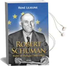 Descargar AudioLibro Robert Schuman: Padre de Europa (1886-1963) de Rene Lejeune año 2009