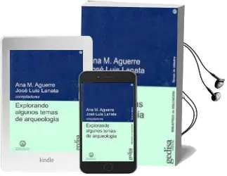 Descargar AudioLibro Explorando Algunos Temas de Arqueologia de Ana M. Aguerre año 2009
