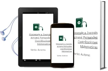 Descargar AudioLibro Homenaje a Joaquin Arregui Fernandez: Contribuciones Matematicas de Varios Autores año 2009
