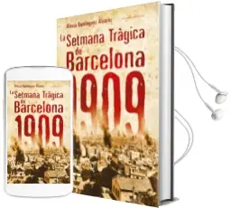 Descargar AudioLibro La Setmana Tragica de Barcelona, 1909 de Alexia Dominguez año 2009