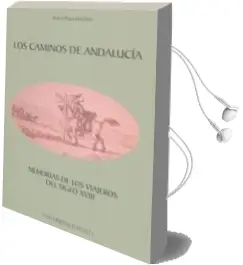 Descargar AudioLibro Los Caminos de Andalucia: Memorias de los Viajeros del Siglo Xvii i de Rocio Plaza Orellana año 2009