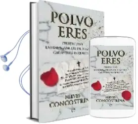 Descargar AudioLibro Polvo Eres: Peripecias y Extravagancias de Algunos Cadaveres Inqu Ietos de Nieves Concostrina año 2009