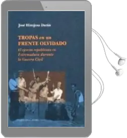 Descargar AudioLibro Tropas en un Frente Olvidado: El Ejercito Republicano en Extremad ura Durante la Guerra Civil de Jose Hinojosa Duran año 2009