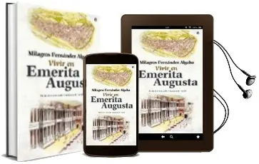 Descargar AudioLibro Vivir en Emerita Augusta de Milagros Fernandez Algaba año 2009