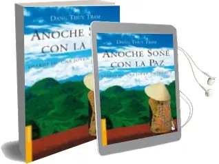 Descargar AudioLibro Anoche Soñe con la Paz: Diario de una Joven Vietnamita de Dang Thuy Tram año 2009