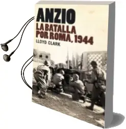 Descargar AudioLibro Anzio: La Batalla por Roma, 1944 de Lloyd Clark año 2009
